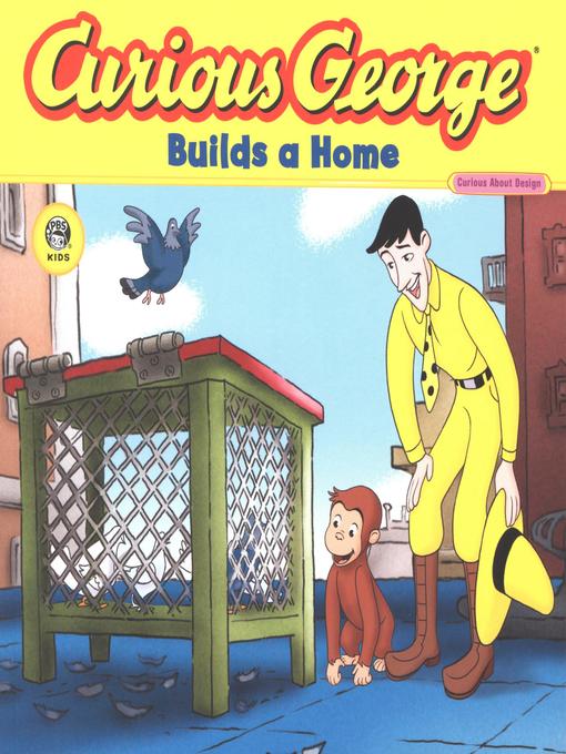 H. A. Rey创作的Curious George Builds a Home (Read-aloud)作品的详细信息 - 可供借阅